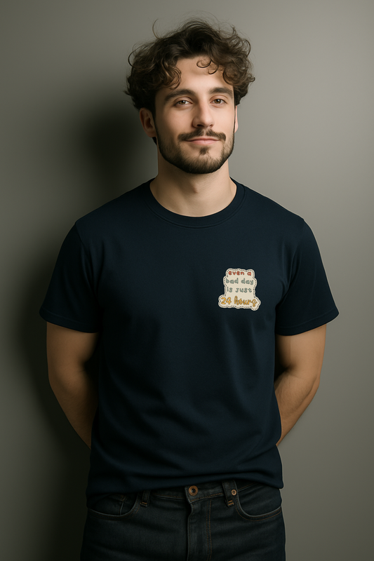 Even a Bad Day is Just 24 Hours T-Shirt